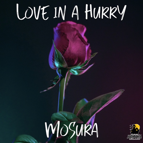 Mosura-Love in a Hurry