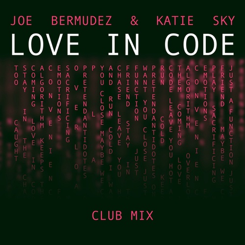 Joe Bermudez, Katie Sky-Love In Code