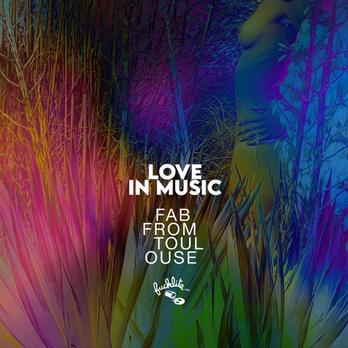 Fab From Toulouse-Love in Music