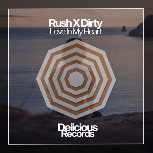 Rush X Dirty-Love in My Heart