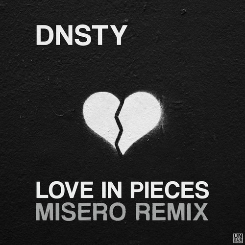 DNSTY, MISERO-Love in Pieces (MISERO Remix)
