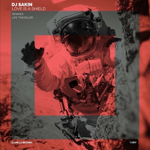 DJ Sakin, Life Traveller-Love Is a Shield (Life Traveller Remix)