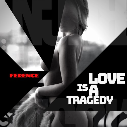 Ference-Love Is a Tragedy