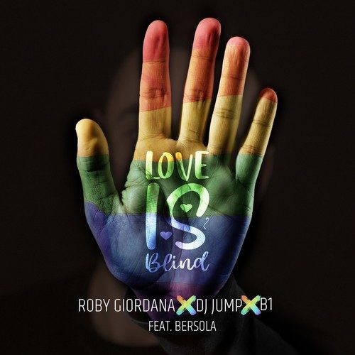 Roby Giordana, DJ Jump, B1, Bersola-Love Is Blind