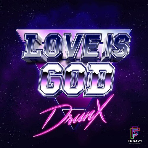 Drunx-Love Is God