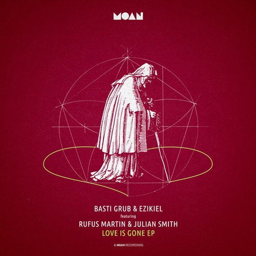 Basti Grub, Ezikiel-Love Is Gone Feat. Rufus Martin & Julian Smith