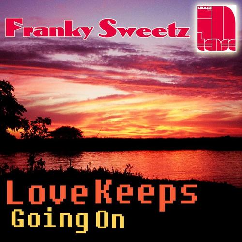 Franky Sweetz-Love Keeps Going On