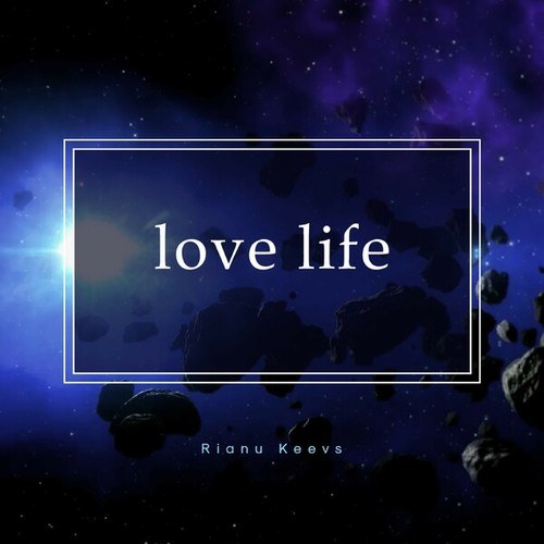Rianu Keevs-Love Life