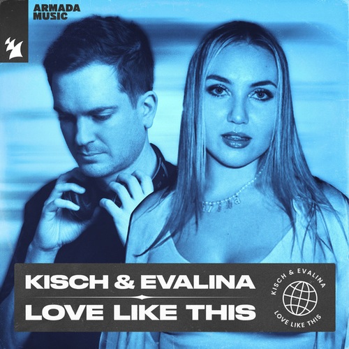 Kisch, EVALINA-Love Like This