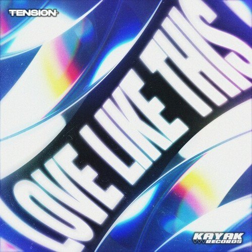 Tension-Love Like This