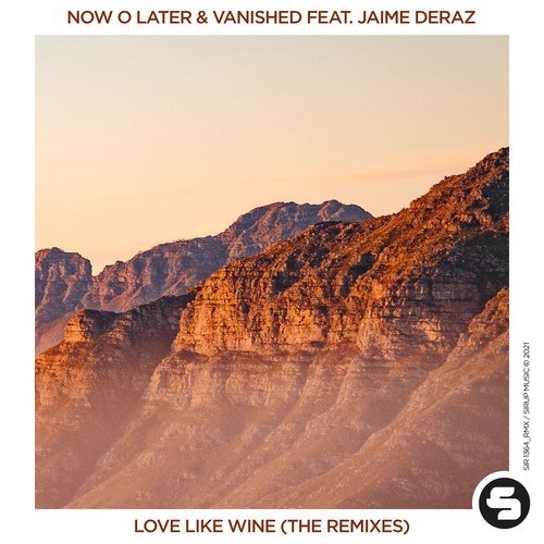 Now O Later, Vanished, Jaime Deraz, ANZII PROD-Love Like Wine (ANZII PROD Remix)