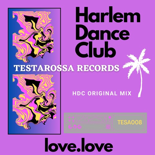 Harlem Dance Club-Love Love