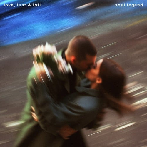 Soul Legend-Love, Lust & Lofi