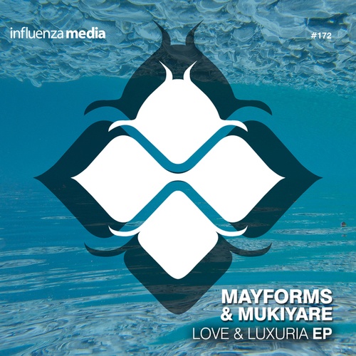 Mayforms, Mukiyare, Weedow-Love & Luxuria EP