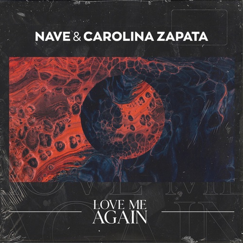 Navé, Carolina Zapata-Love Me Again