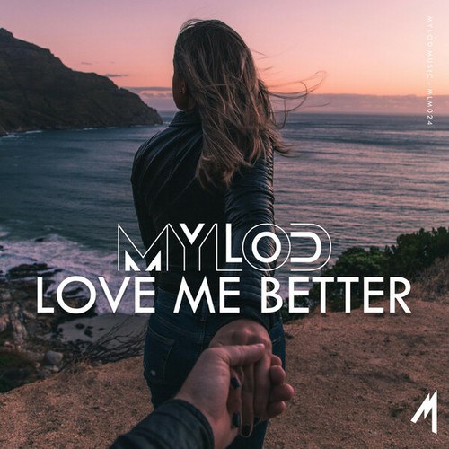 Mylod-Love Me Better
