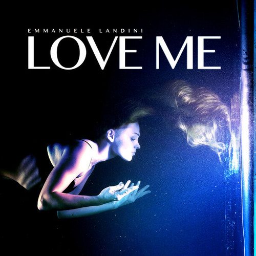 Emmanuele Landini-Love Me