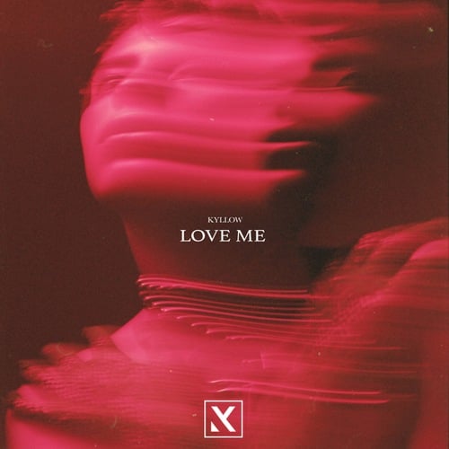 Kyllow-Love Me