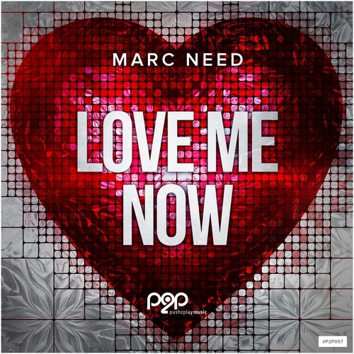 Marc Need, Danstyle, Memorylane, Alex Kit-Love Me Now