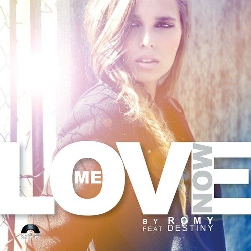 Romy, Destiny-Love Me Now (Radio Edit)