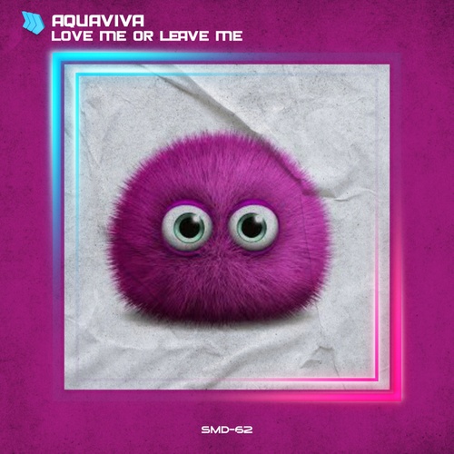 AQUAVIVA-Love Me Or Leave Me