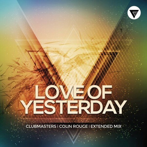 Colin Rouge, Clubmasters-Love of Yesterday (Extended Mix)
