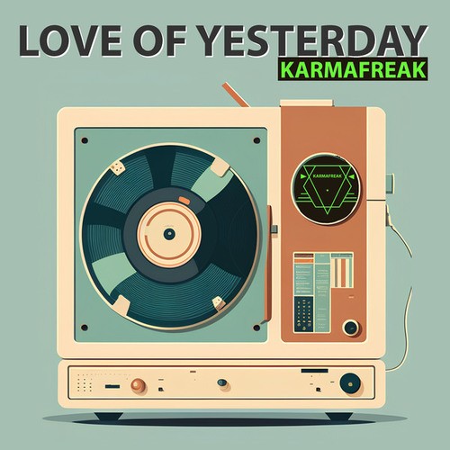 Karmafreak-Love of Yesterday
