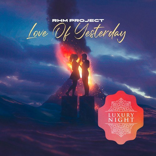 RHM Project-Love of Yesterday