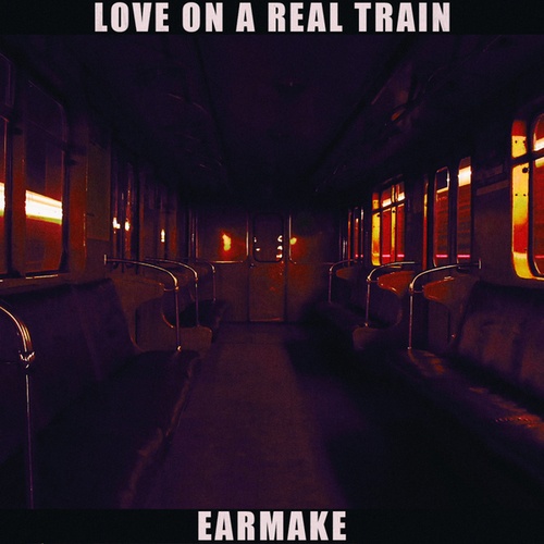 Earmake-Love on a Real Train
