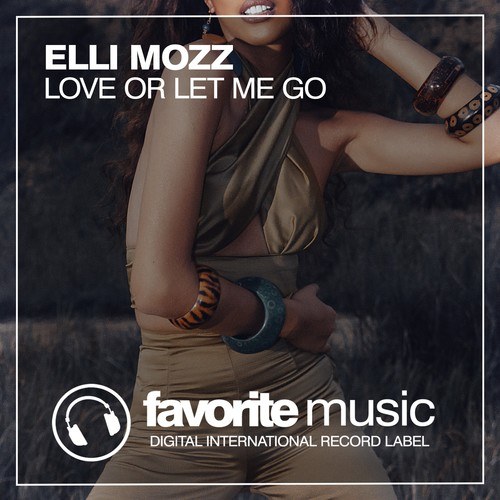 Elli Mozz-Love or Let Me Go