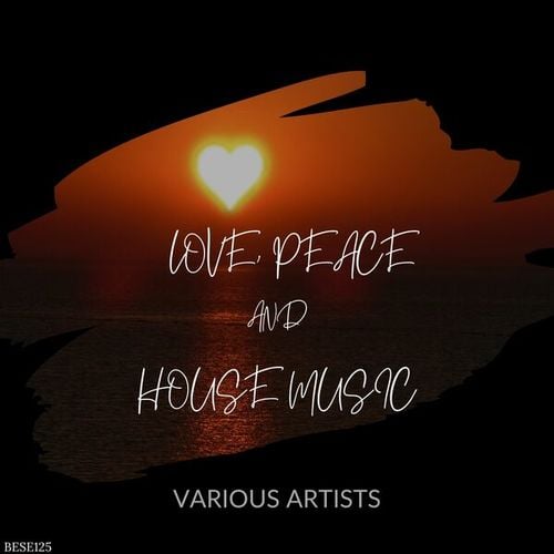 Various Artists-Love, Peace and House Music