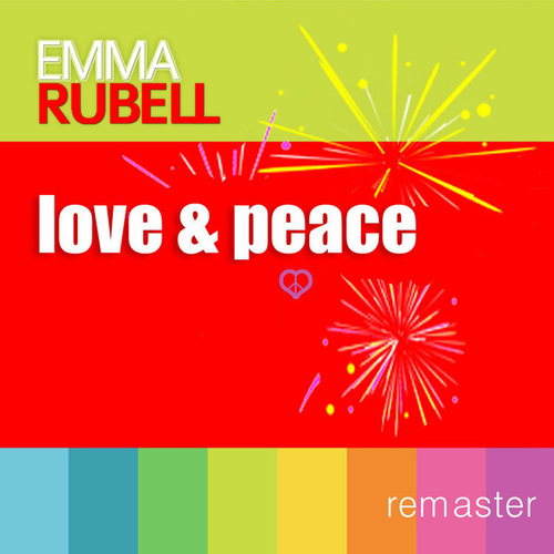 Emma Rubell-Love & Peace (Remastered)