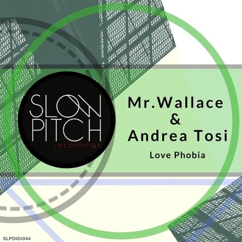 Mr. Wallace, Andrea Tosi-Love Phobia