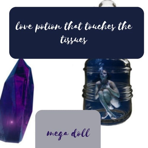 Mega Doll-Love Potion that Touches the Tissues