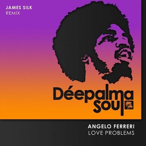 Angelo Ferreri , James Silk-Love Problems (James Silk Remix)