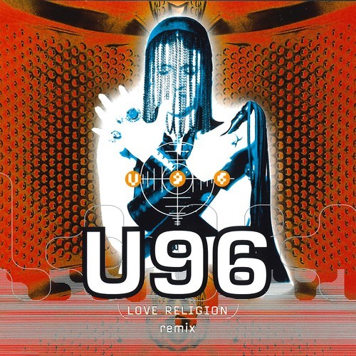 U96, Damage Control, Yentz, Perplexer, Steve Baltes, Exit Eee, Mr Moto-Love Religion (Remix)