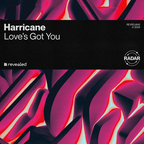 Harricane, Revealed Recordings-Love's Got You