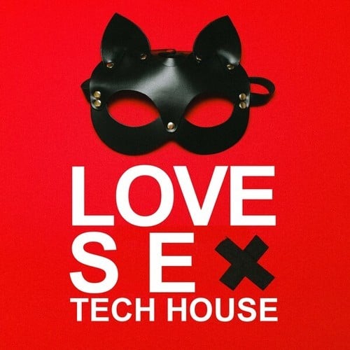 Various Artists-Love Sex Tech House