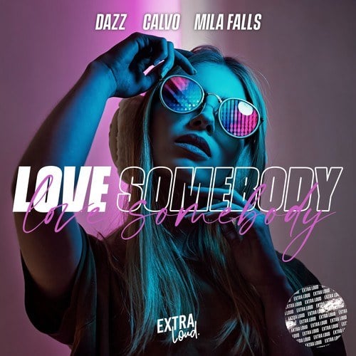DAZZ, Calvo, Mila Falls-Love Somebody