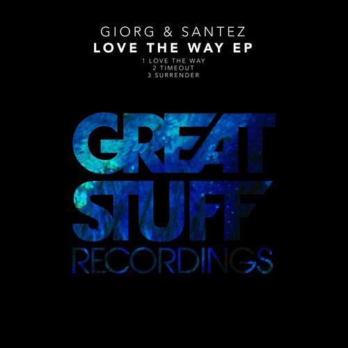 GIORG, Santez-Love the Way EP