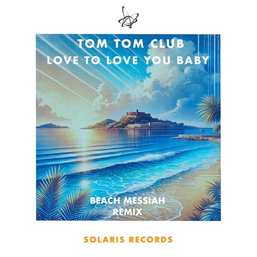 Love to Love You Baby (Beach Messiah Remix)