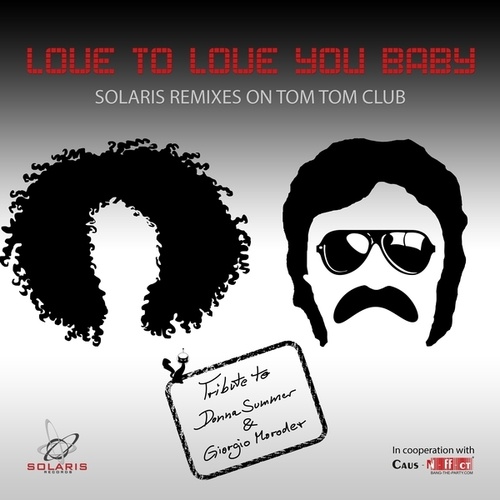 Tom Tom Club, Andrew Becks, Denis Naidanow, Joss, Christian Burkhardt-Love to Love You Baby (Remixes)
