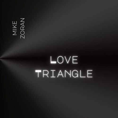 Mike Zoran-Love Triangle