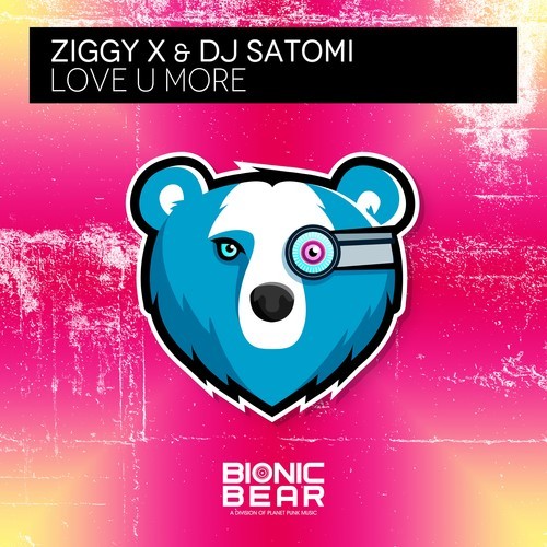 ZIGGY X, DJ Satomi-Love U More