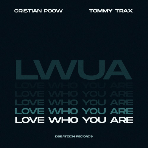 Tommy Trax, Cristian Poow -Love Who You Are
