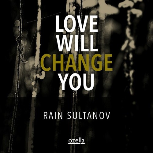 Love Will Change You