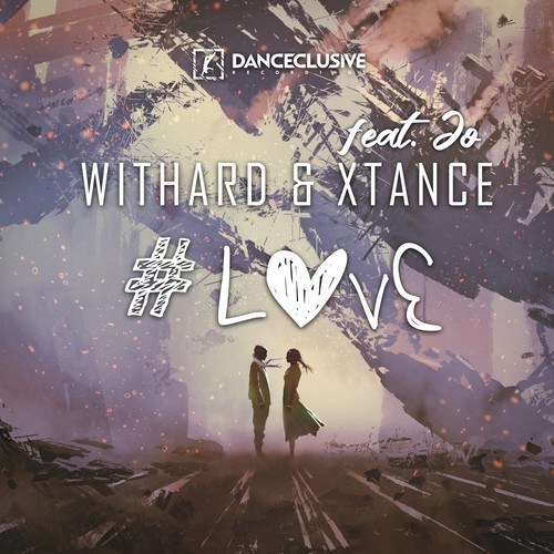 Withard, Xtance, Jo, Pulsedriver, Timster, Flashback One-#Love