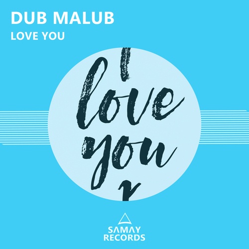 Dub Malub-Love You