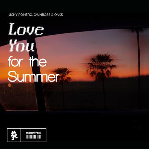 Nicky Romero, Öwnboss, Oaks-Love You for the Summer