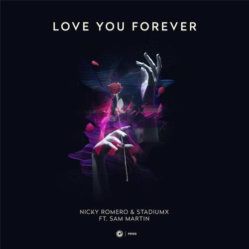 Nicky Romero, Stadiumx, Sam Martin-Love You Forever